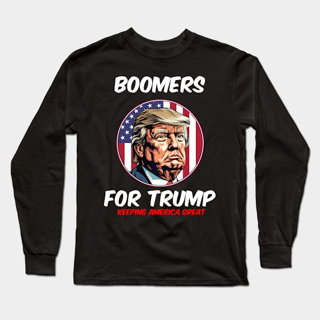Boomers For Trump Keeg America President 2024 Long Sleeve T-Shirt by lam-san-dan